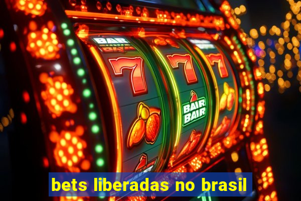 bets liberadas no brasil