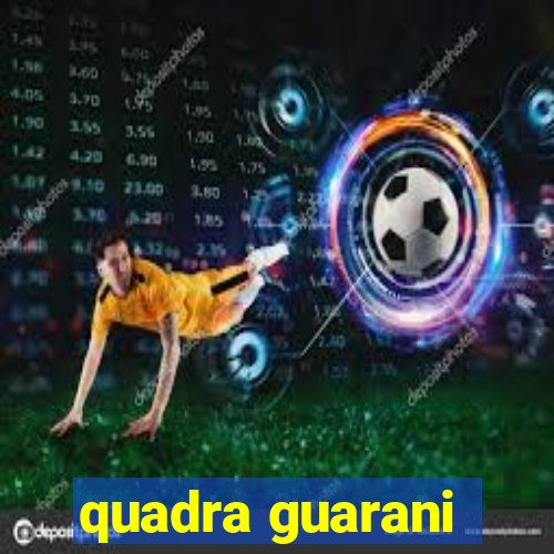 quadra guarani