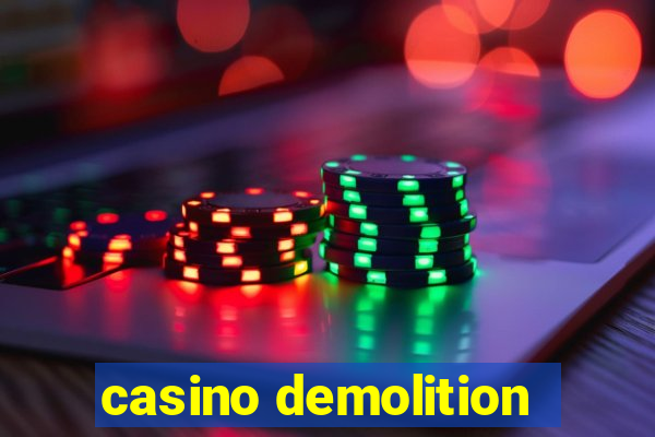 casino demolition