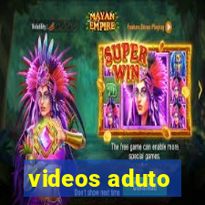 videos aduto