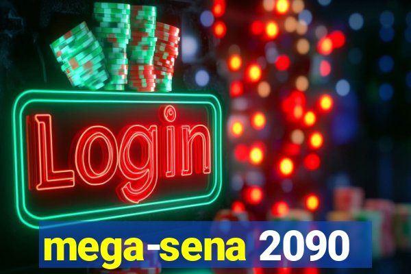 mega-sena 2090