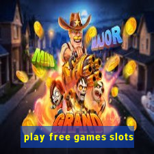 play free games slots