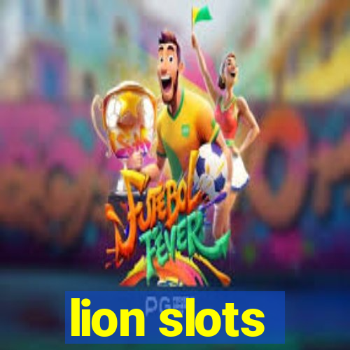 lion slots