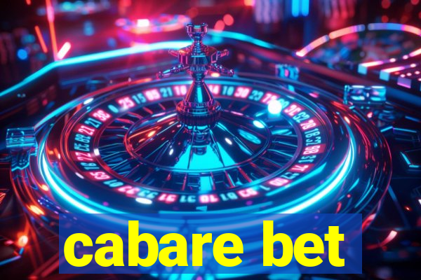 cabare bet