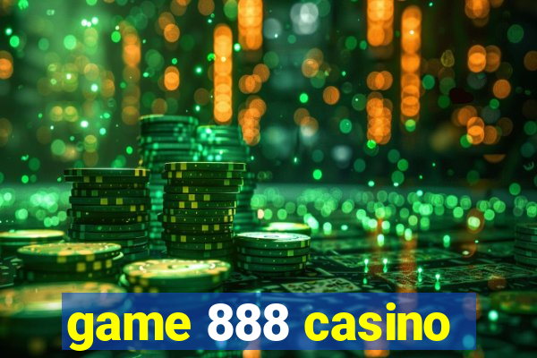 game 888 casino