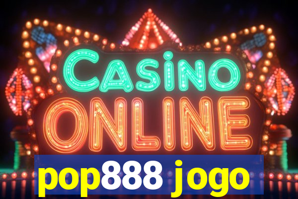 pop888 jogo