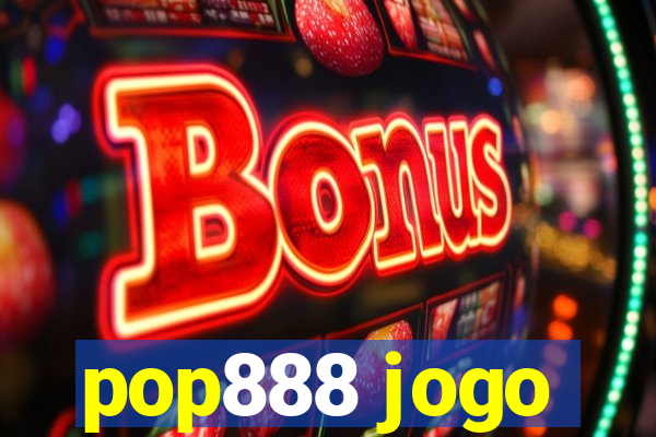 pop888 jogo