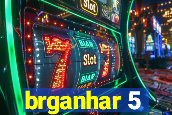 brganhar 5