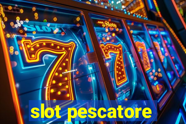 slot pescatore