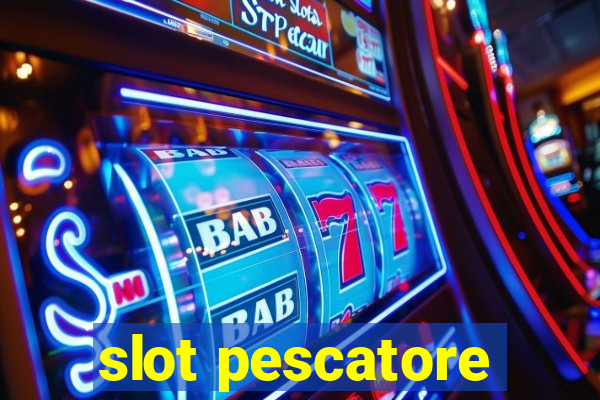 slot pescatore