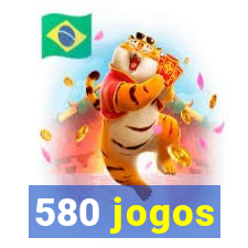 580 jogos