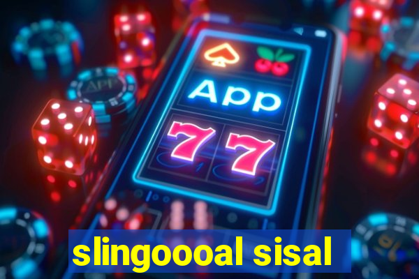 slingoooal sisal