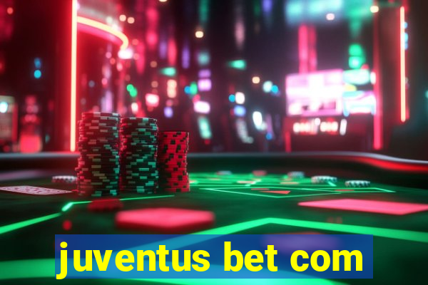 juventus bet com