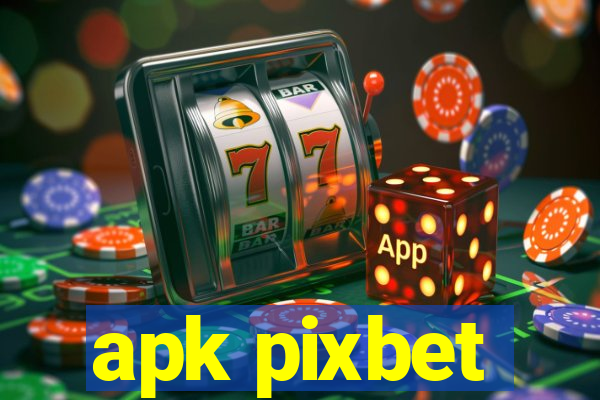 apk pixbet