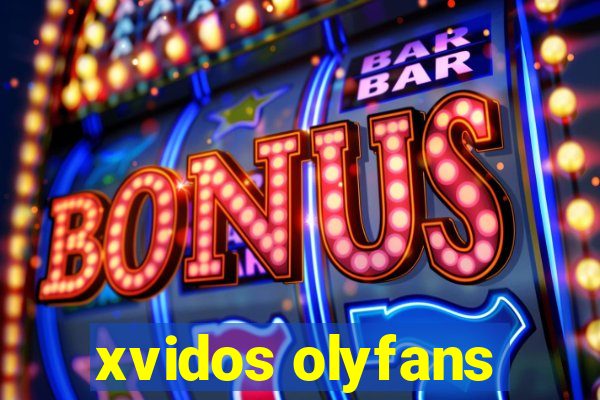 xvidos olyfans