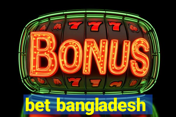 bet bangladesh