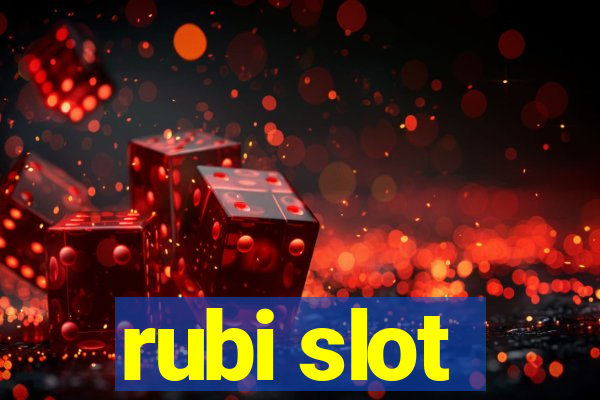 rubi slot