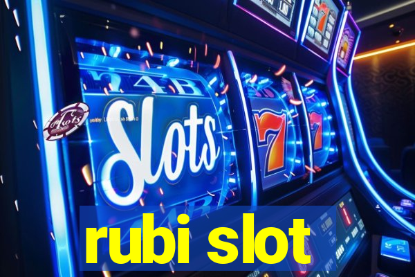 rubi slot