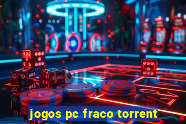 jogos pc fraco torrent