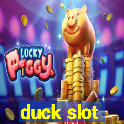 duck slot