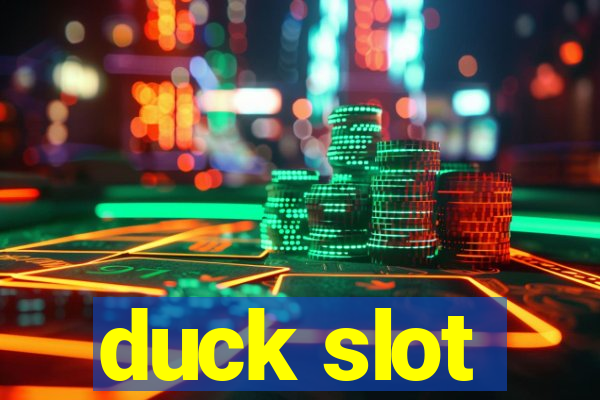 duck slot