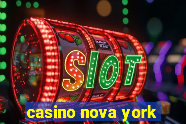 casino nova york