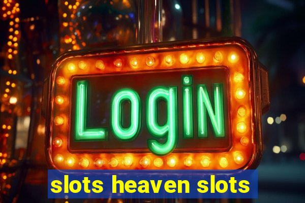 slots heaven slots