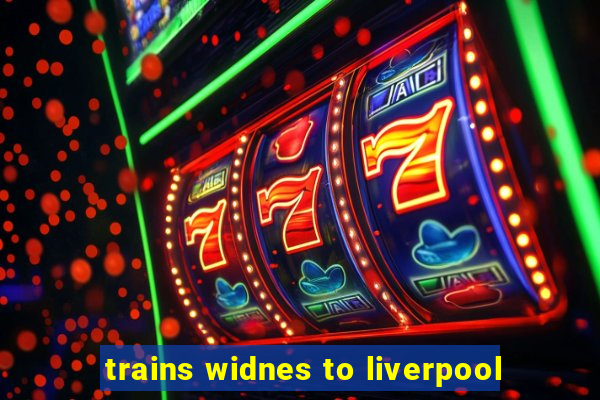 trains widnes to liverpool