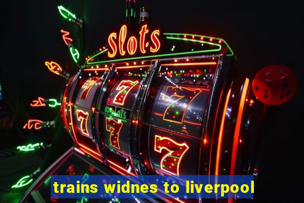 trains widnes to liverpool