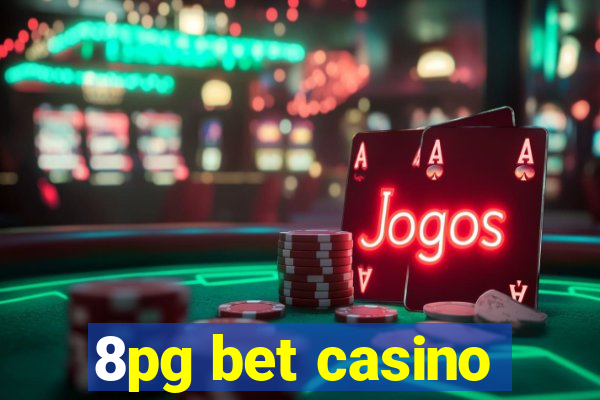 8pg bet casino