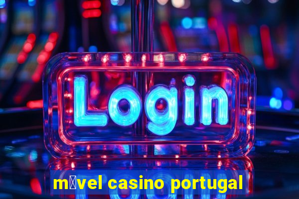 m贸vel casino portugal