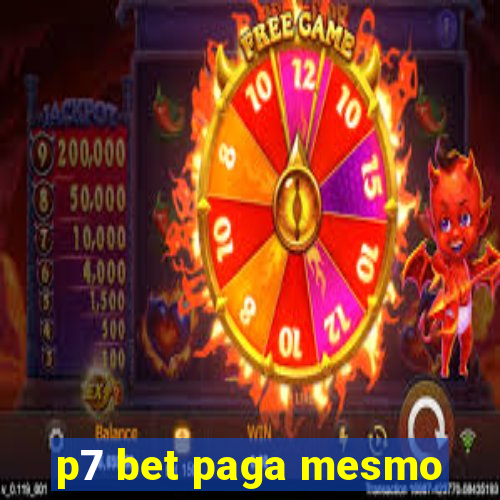 p7 bet paga mesmo