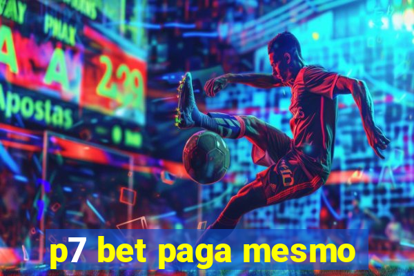 p7 bet paga mesmo