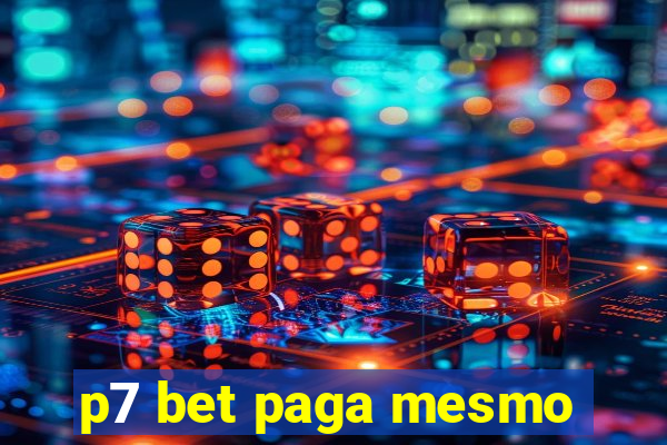 p7 bet paga mesmo