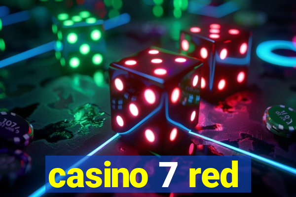 casino 7 red