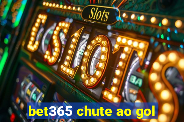 bet365 chute ao gol