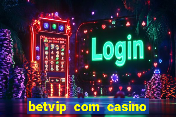 betvip com casino pgsoft fortune dragon