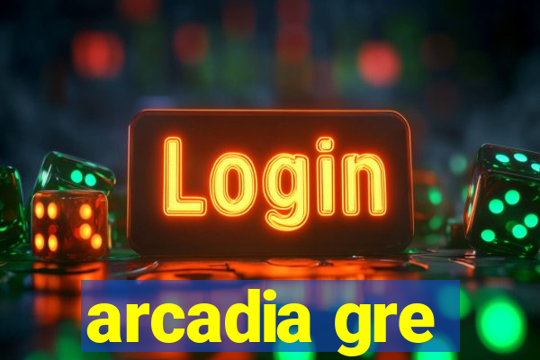 arcadia gre