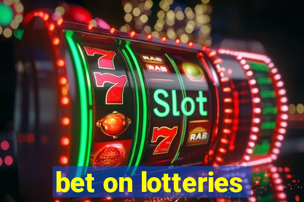 bet on lotteries