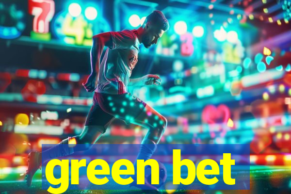 green bet