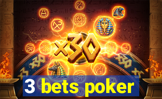 3 bets poker