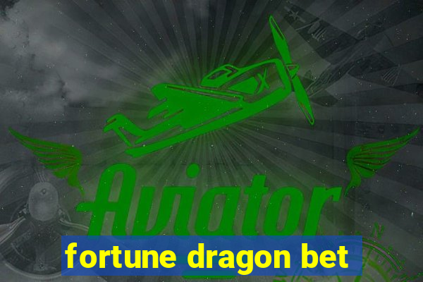 fortune dragon bet