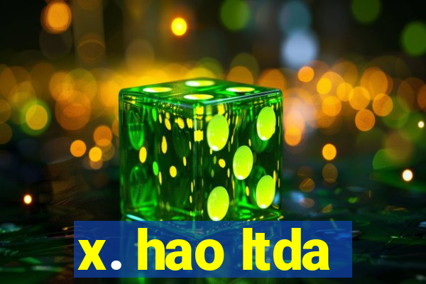 x. hao ltda