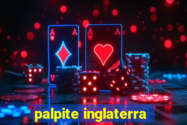 palpite inglaterra