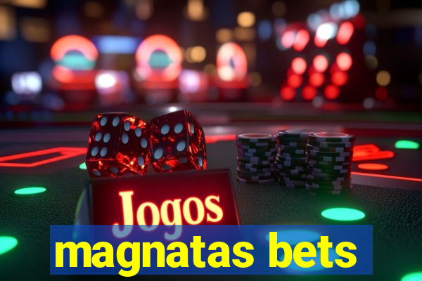 magnatas bets