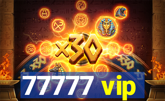 77777 vip