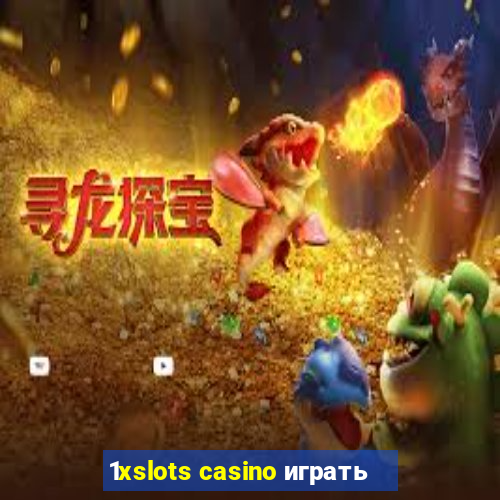 1xslots casino играть