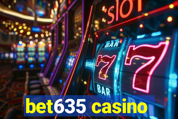 bet635 casino