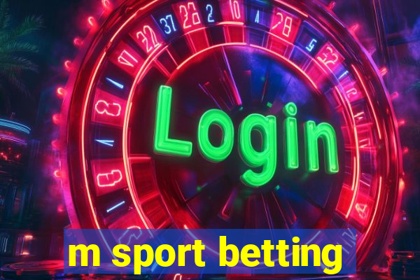 m sport betting