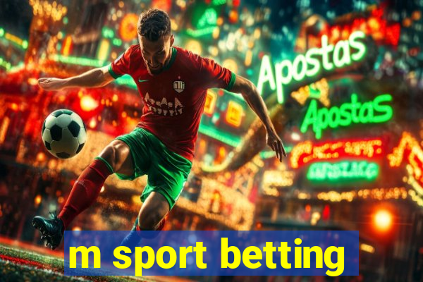 m sport betting